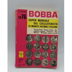 BOBBA SUPER MANUALE DEL COLLEZIONISTA DI MONETE DECIMALI ITALIANE 1976